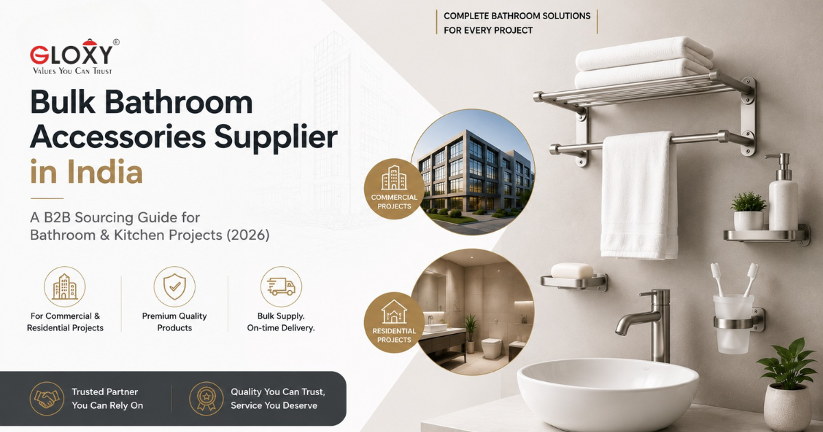 Bulk Bathroom Accessories Supplier in India: A B2B Sourcing Guide for Bathroom & Kitchen Projects (2026)