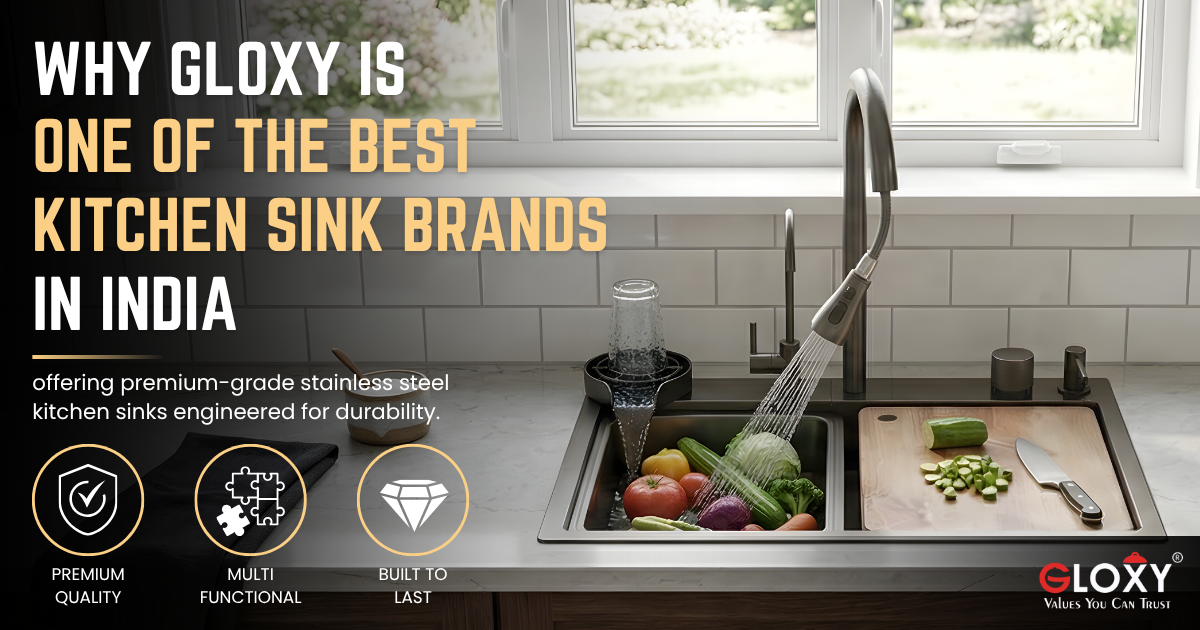 Why Gloxy Is One of the Best Kitchen Sink Brands in India