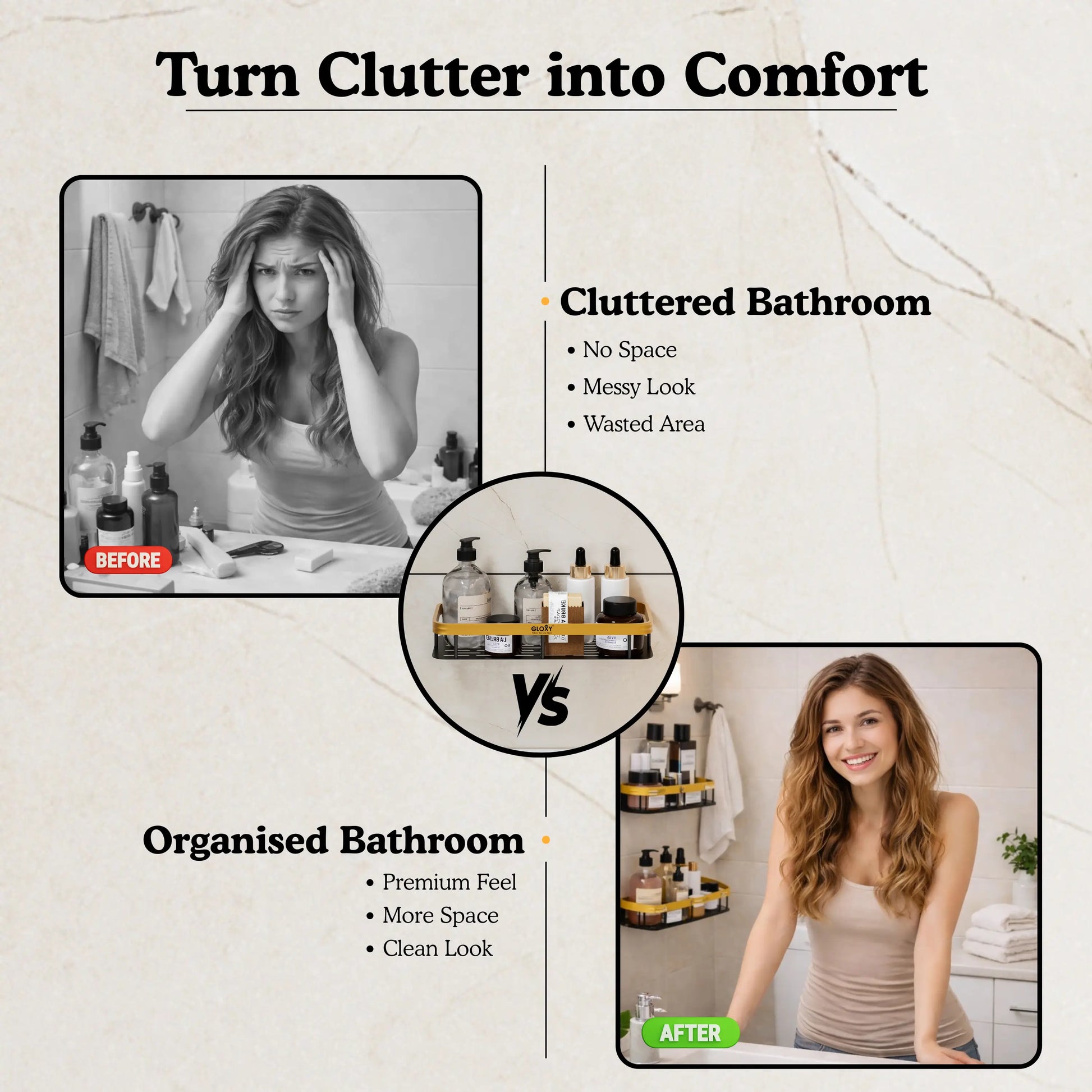 Comparison of a cluttered and organized bathroom with a woman's before and after transformation.