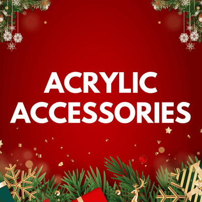 Acrylic Accessories